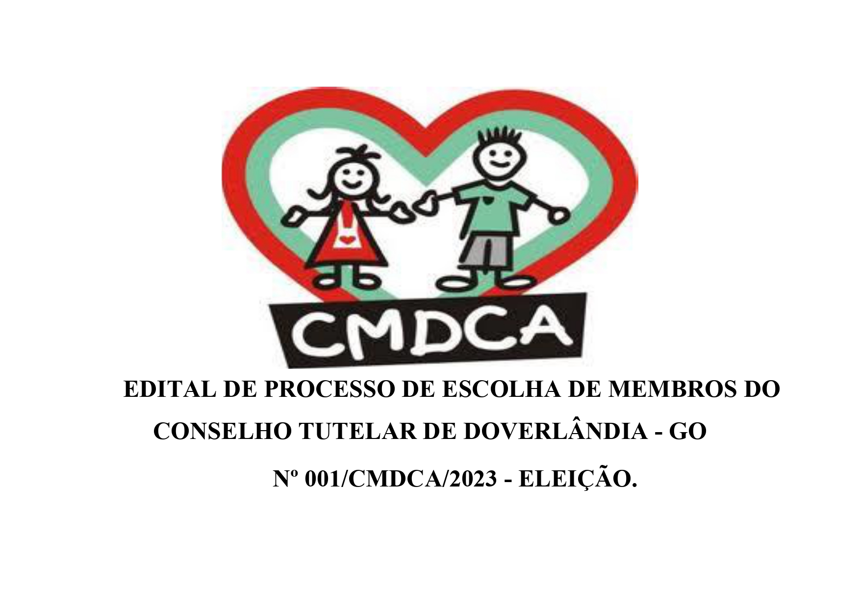 EDITAL DE PROCESSO DE ESCOLHA DE MEMBROS DO CONSELHO TUTELAR DE DOVERLÂNDIA – GO, Nº 001/CMDCA/2023 – ELEIÇÃO.